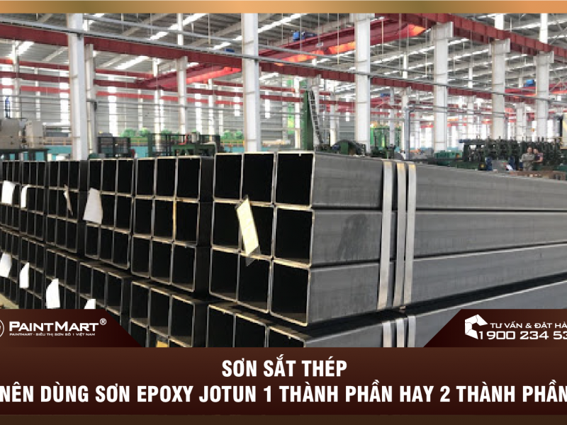 Sơn sắt thép nên dùng sơn Epoxy Jotun 1 thành phần hay 2 thành phần