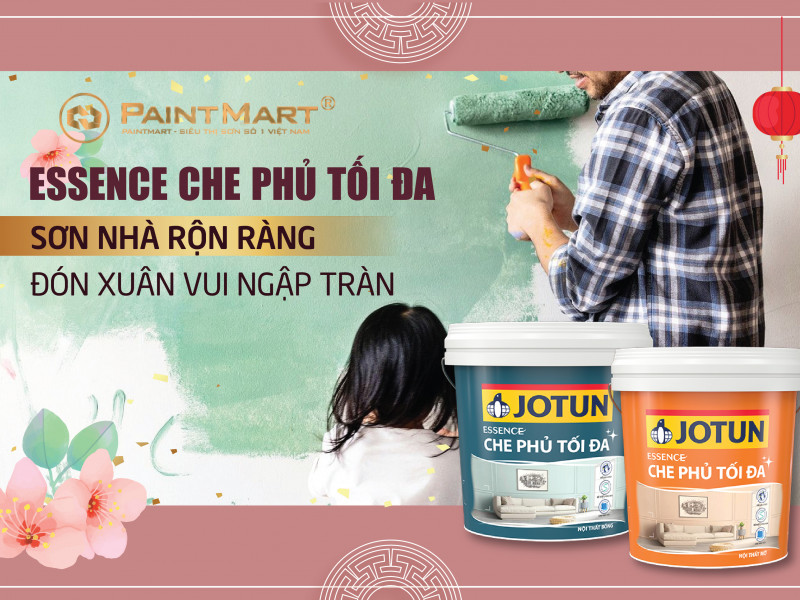 Sơn nhà rộn ràng, Đón Xuân vui ngập tràn với sơn Jotun Essence che phủ tối đa mới 